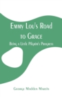 Emmy Lou's Road to Grace : Being a Little Pilgrim's Progress - Book