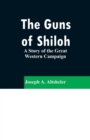 The Guns of Shiloh : A Story of the Great Western Campaign - Book