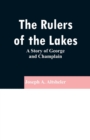 The Rulers of the Lakes : A Story of George and Champlain - Book