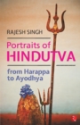PORTRAITS OF HINDUTVA : From Harappa to Ayodhya - Book