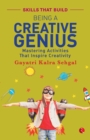 BEING A CREATIVE GENIUS : Mastering Activities that Inspire Creativity - Book