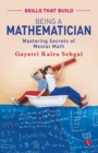 BEING A MATHEMATICIAN : Mastering Secrets of Mental Math - Book