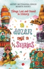 A Dozen And A Half Stories : Things Lost and Found in History - Book