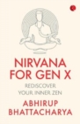 NIRVANA FOR GEN X : Rediscover Your Inner Zen - Book