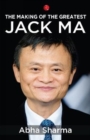 The Making of the Greatest : Jack Ma - Book