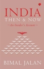 INDIA THEN AND NOW : An Insider's Account - Book