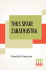 Thus Spake Zarathustra : A Book For All And None; Translated By Thomas Common - Book