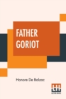 Father Goriot : Translated By Ellen Marriage - Book