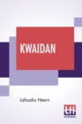 Kwaidan : Stories And Studies Of Strange Things - Book
