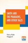 Smith And The Pharaohs, And Other Tales - Book