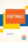 Steep Trails : California-Utah-Nevada-Washington Oregon-The Grand Canyon - Book