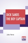 Dick Sands The Boy Captain : Translated By Ellen Elizabeth Frewer - Book