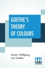 Goethe's Theory Of Colours : Translated From The German With Notes By Charles Lock Eastlake - Book