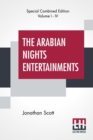The Arabian Nights Entertainments (Complete) : The "Aldine" Edition Of The Arabian Nights Entertainments From The Text Of Dr. Jonathan Scott Illustrated By S. L. Wood; Revised and Corrected by Jonatha - Book