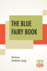 The Blue Fairy Book : Edited By Andrew Lang - Book