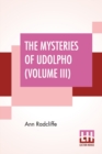 The Mysteries Of Udolpho (Volume III) : A Romance Interspersed With Some Pieces Of Poetry - Book