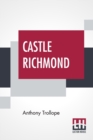 Castle Richmond : With An Introduction By Algar Thorold - Book