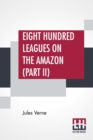 Eight Hundred Leagues On The Amazon (Part II) - Book