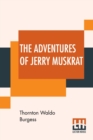 The Adventures Of Jerry Muskrat - Book