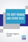 The Grey Woman And Other Tales - Book