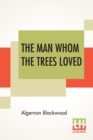 The Man Whom The Trees Loved - Book