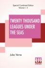 Twenty Thousand Leagues Under The Seas (Complete) : An Underwater Tour Of The World, Translated From The Original French by F. P. Walter - Book