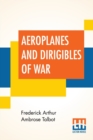 Aeroplanes And Dirigibles Of War - Book