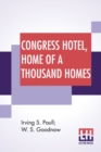 Congress Hotel, Home Of A Thousand Homes : Containing Rare And Piquant Dishes Of Historic Interest - Book