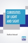 Curiosities Of Light And Sight - Book