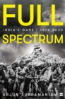 Full Spectrum : India's Wars, 1972-2020 - Book