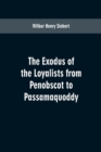 The Exodus of the Loyalists from Penobscot to Passamaquoddy - Book