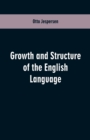 Growth and Structure of the English Language - Book