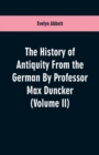 The History of Antiquity from the German by Professor Max Duncker (Volume II) - Book