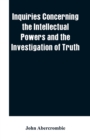 Inquiries Concerning the Intellectual Powers and the Investigation of Truth - Book