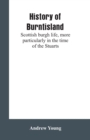 History of Burntisland : Scottish Burgh Life, More Particularly in the Time of the Stuarts - Book