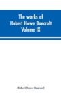 The works of Hubert Howe Bancroft. Volume IX. History of Mexico. Vol., I. 1516-1521 - Book