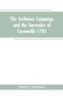 The Yorktown Campaign and the Surrender of Cornwallis 1781 - Book