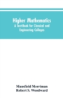 Higher Mathematics : A Text-Book for Classical and Engineering Colleges - Book