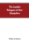 The Loyalist Refugees of New Hampshire - Book