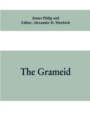 The Grameid : an heroic poem descriptive of the campaign of Viscount Dundee in 1689 and other pieces - Book