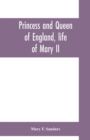 Princess and queen of England, life of Mary II - Book