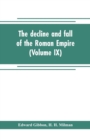 The decline and fall of the Roman Empire (Volume IX) - Book