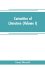 Curiosities of literature (Volume I) - Book