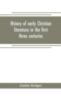 History of early Christian literature in the first three centuries - Book