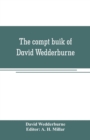 The compt buik of David Wedderburne, merchant of Dundee, 1587-1630. Together with the Shipping lists of Dundee, 1580-1618 - Book
