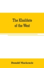 The Khalifate of the West : being a general description of Morocco - Book