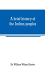 A brief history of the Indian peoples - Book