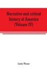 Narrative and critical history of America (Volume IV) - Book