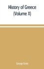 History of Greece (Volume X) - Book