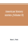 American history stories (Volume II) - Book